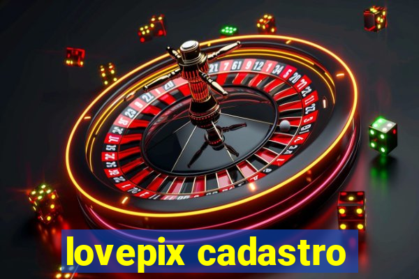 lovepix cadastro